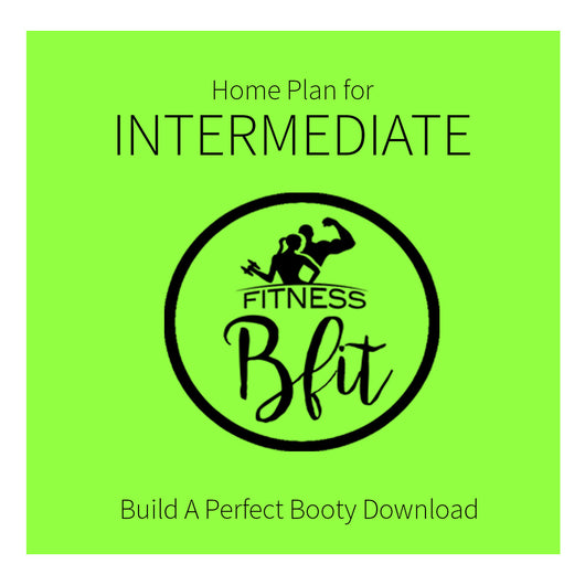 Home Booty building- Intermediate